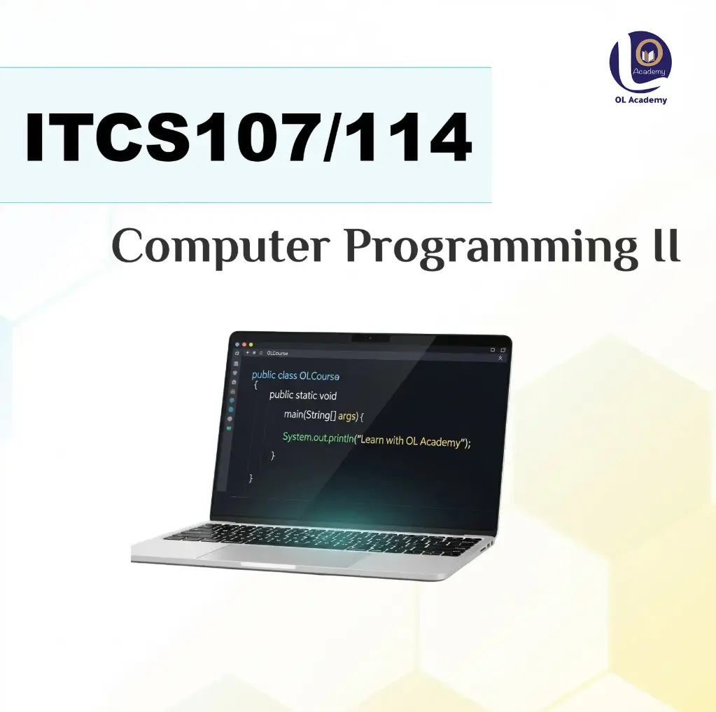 ITCS107/ITCS114 - Computer Programming II (Midterm Course | دورة المنتصف, In-person | حضوريا)