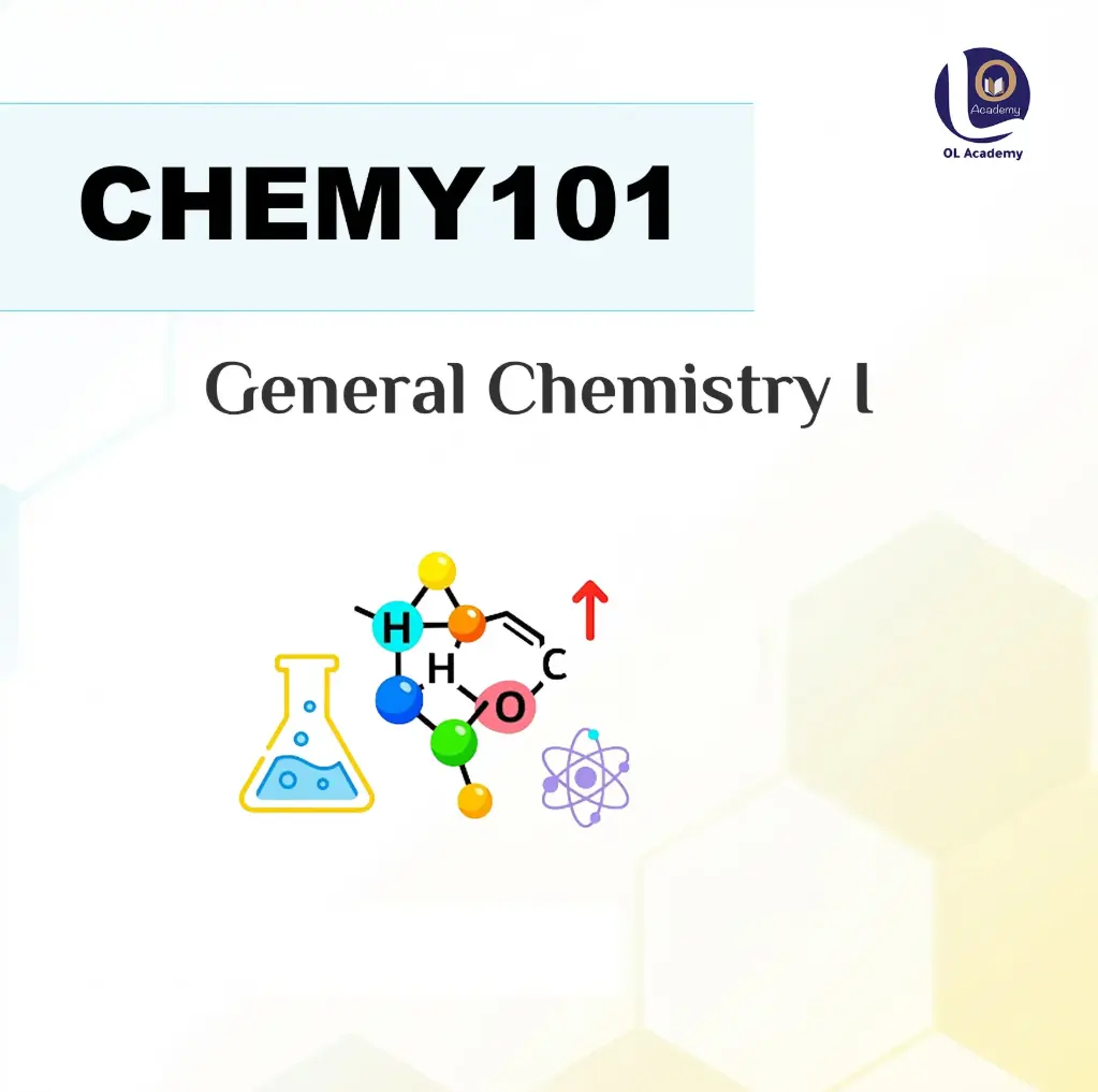 CHEMY101 - General Chemistry I (Final)